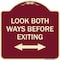 Signmission Look Both Ways Before Exiting W/ Bidirectional Arrow Heavy-Gauge Alum, 18" H, 18" L, BU-1818-23879 A-DES-BU-1818-23879 - alternate 1